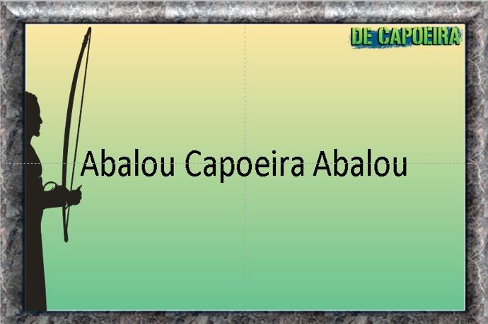 ABALOU CAPOEIRA ABALOU